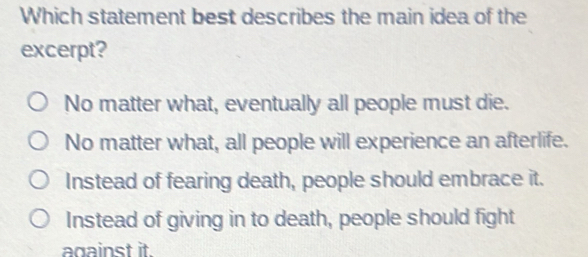 Solved: Which statement best describes the main idea of the excerpt? No ...