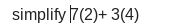 simplify |7(2)+3(4)