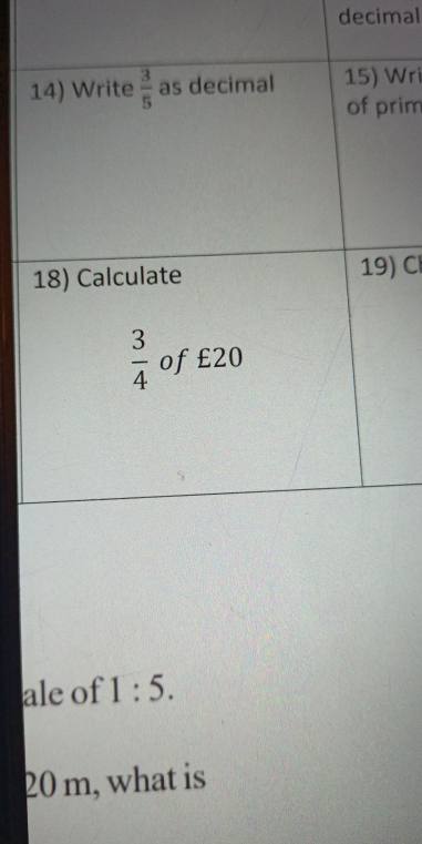 decimal
Wri
rim
C
ale of 1:5.
20 m, what is