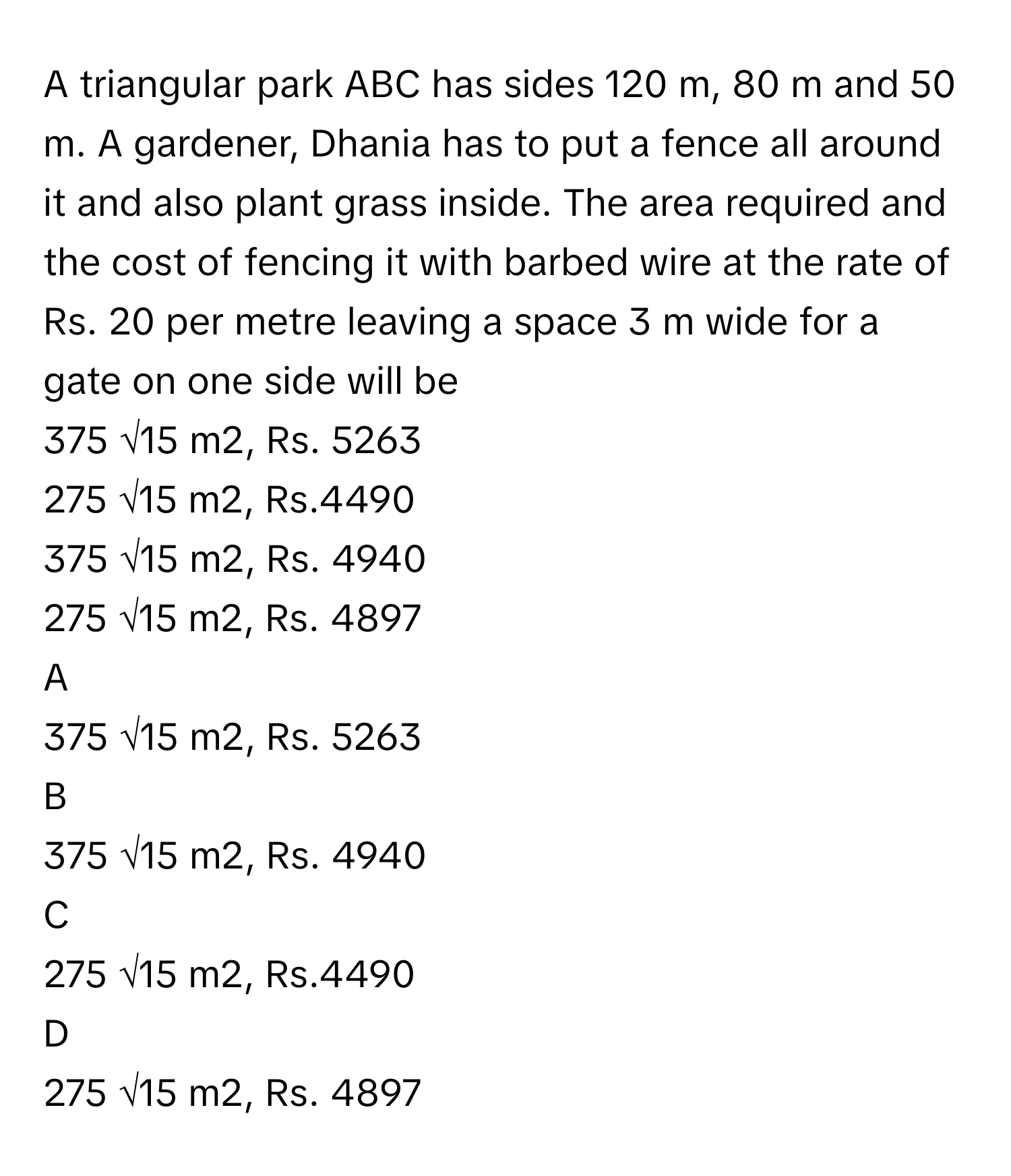 Solved: A triangular park ABC has sides 120 m, 80 m and 50 m. A ...