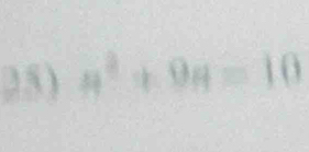 a^2+9a=10