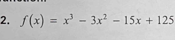 f(x)=x^3-3x^2-15x+125