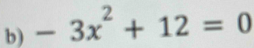 -3x^2+12=0