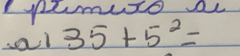 yumuto ac 
al 35+5^2=