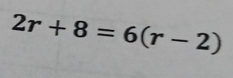 2r+8=6(r-2)