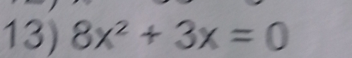 8x^2+3x=0