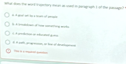 Solved: What does the word trajectory mean as used in paragraph 1 of ...