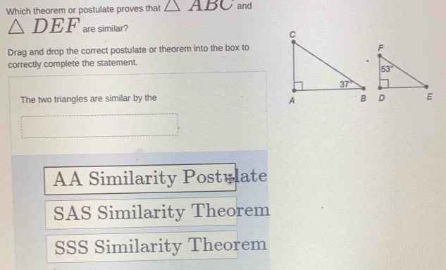 Solved: Which theorem or postulate proves that ABC and DEF are similar ...