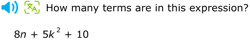How many terms are in this expression?
8n+5k^2+10