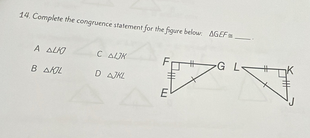 Solved: Complete the congruence statement for the figure below: GEF≌ ...