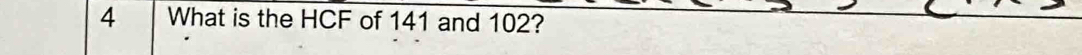 What is the HCF of 141 and 102?