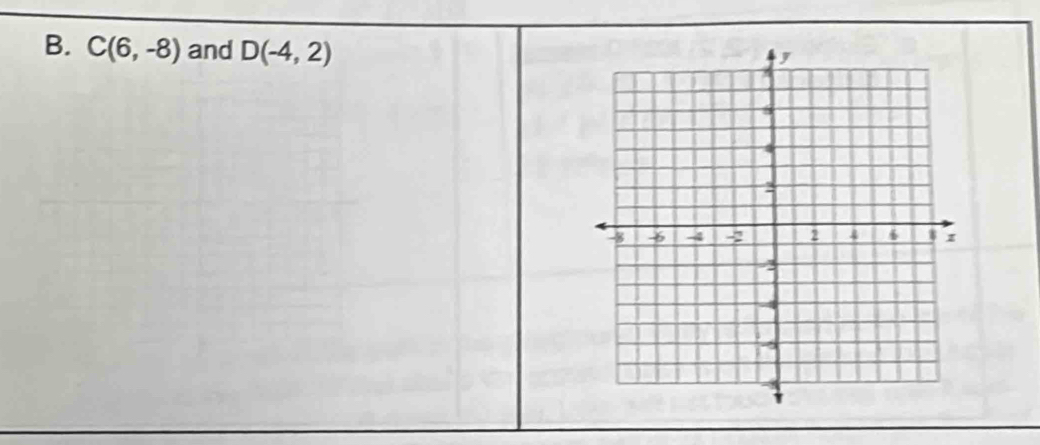 C(6,-8) and D(-4,2)