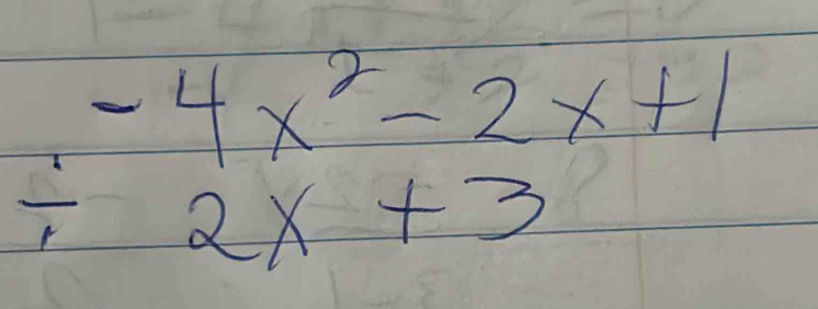 -4x^2-2x+1
=2x+3