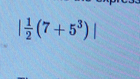 | 1/2 (7+5^3) |