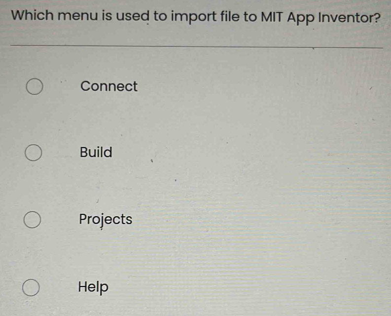 Solved: Which menu is used to import file to MIT App Inventor? Connect ...