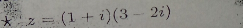 z=(1+i)(3-2i)