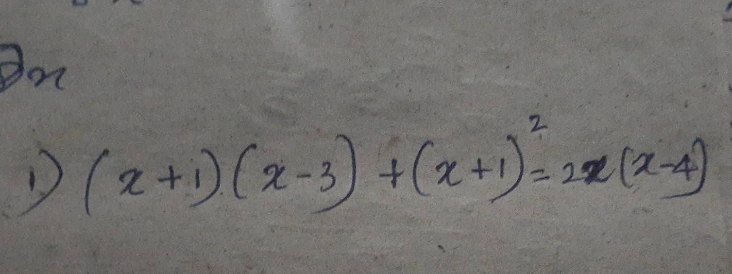 on 
D (x+1)(x-3)+(x+1)^2=2x(x-4)