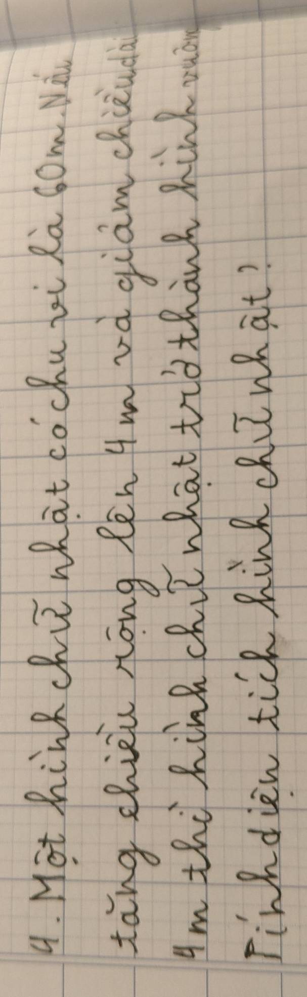 Mot hink chi what cochu ii Ra 6om. Ni 
tāng zhii zōng Rèn 4m vá giam chiidà 
Am thi himk chit what tio thanh hink mua 
Finhdien tick hink chit wh at?