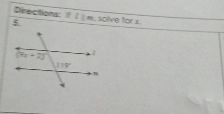 Directions: 7
5. l|m , solve for x.