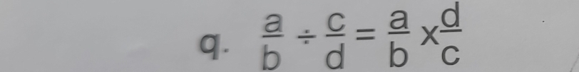  a/b /  c/d = a/b *  d/c 