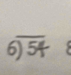 overline 6)54