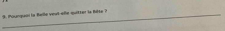 Pourquoi la Belle veut-elle quitter la Bête ?