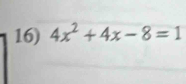 4x^2+4x-8=1