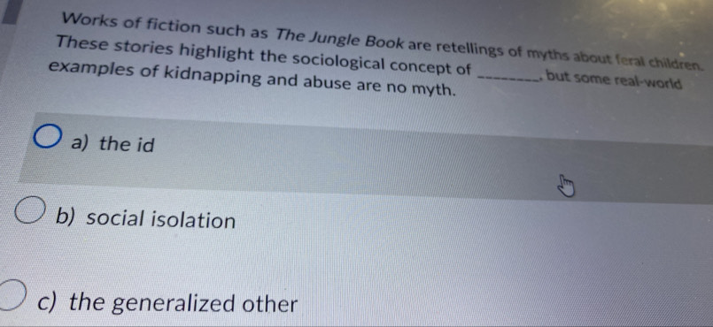 Solved: Works of fiction such as The Jungle Book are retellings of ...