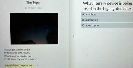 Solved: The Tyger What literary device is being by-William Blake used ...