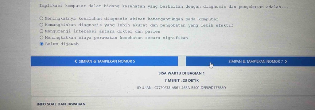 Implikasi komputer dalam bidang kesehatan yang berkaitan dengan diagnosis dan pengobatan adalah...
Meningkatnya kesalahan diagnosis akibat ketergantungan pada komputer
Memungkinkan diagnosis yang lebih akurat dan pengobatan yang lebih efektif
Mengurangi interaksi antara dokter dan pasien
Meningkatkan biaya perawatan kesehatan secara signifikan
Belum dijawab
< SIMPAN & TAMPILKAN NOMOR  5 SIMPAN & TAMPILKAN NOMOR 7 》
SISA WAKTU DI BAGIAN 1
7 MENIT : 23 DETIK
ID UJIAN : C7790F38-A561-46BA-B500-DEE89D777B8D
INFO SOAL DAN JAWABAN