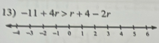 -11+4r>r+4-2r