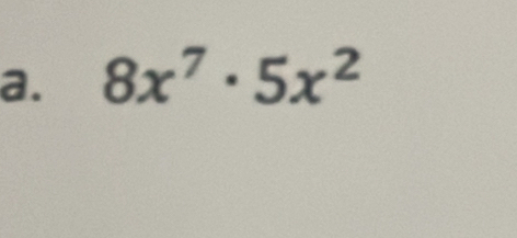 8x^7· 5x^2