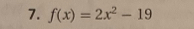 f(x)=2x^2-19