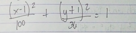 frac (x-1)^2100+frac (y+1)^236=1