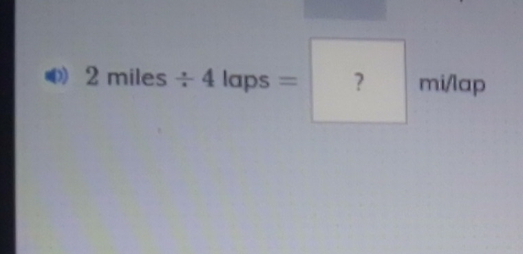 2miles/ 4laps=?minap