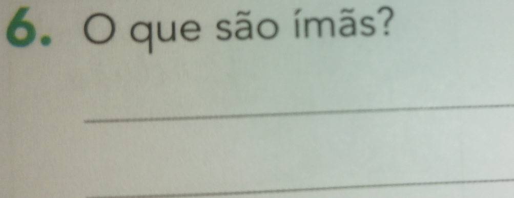 que são ímãs? 
_ 
_