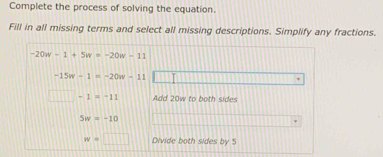 Solved: Complete the process of solving the equation. Fill in all ...