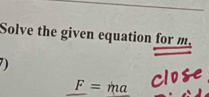 Solve the given equation for m.
F=