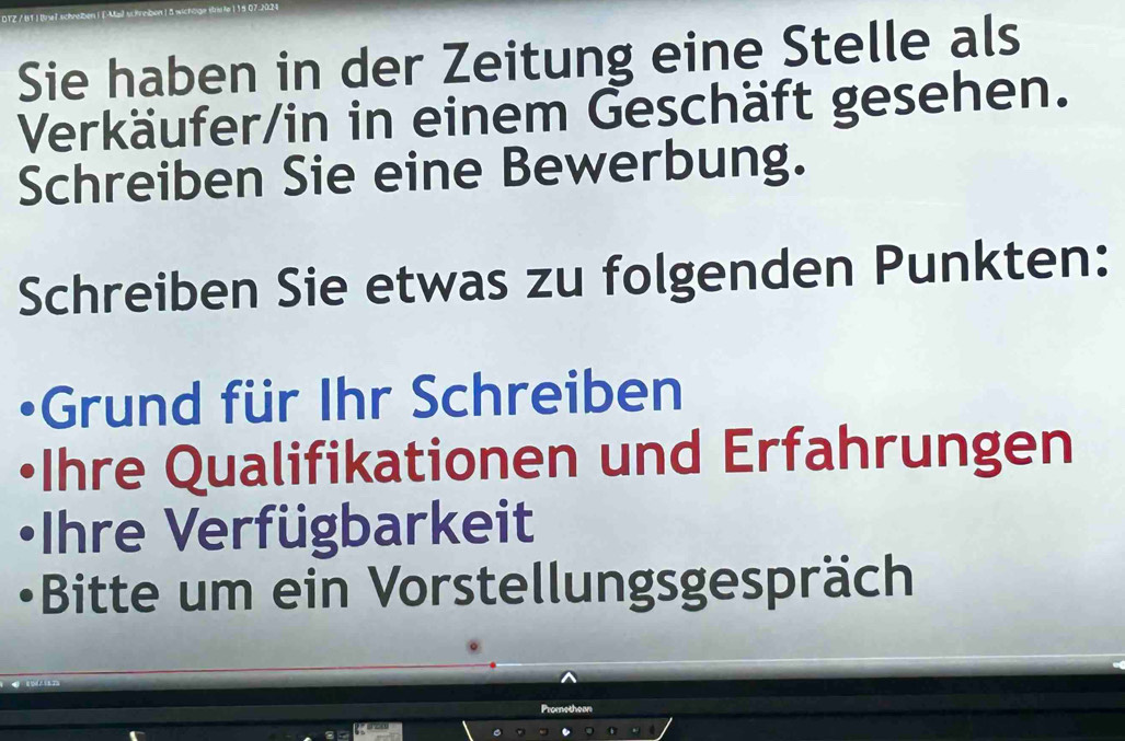 Sie haben in der Zeitung eine Stelle als 
Verkäufer/in in einem Geschäft gesehen. 
Schreiben Sie eine Bewerbung. 
Schreiben Sie etwas zu folgenden Punkten: 
•Grund für Ihr Schreiben 
Ihre Qualifikationen und Erfahrungen 
Ihre Verfügbarkeit 
•Bitte um ein Vorstellungsgespräch