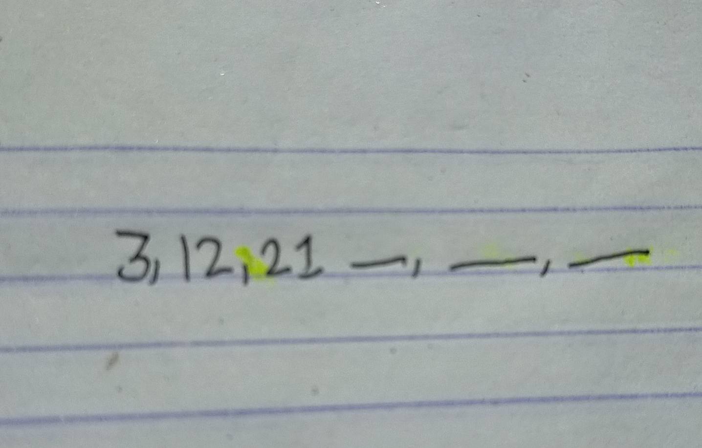 3, 12, 21 _ 
_ 
1 
_