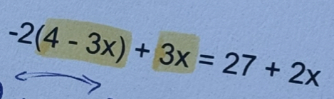 -2(4-3x)+3x=27+2x