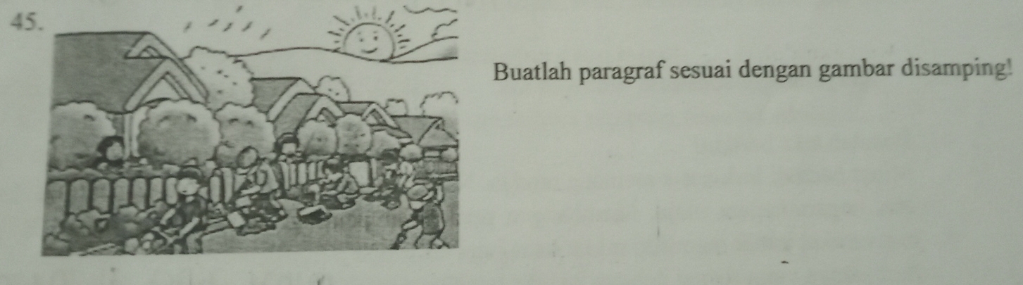 Buatlah paragraf sesuai dengan gambar disamping!