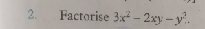 Factorise 3x^2-2xy-y^2.