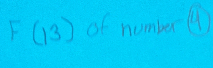 F(13) of number (