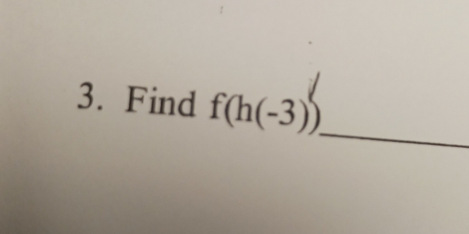 Find f(h(-3)) _