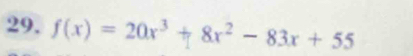 f(x)=20x^3+8x^2-83x+55