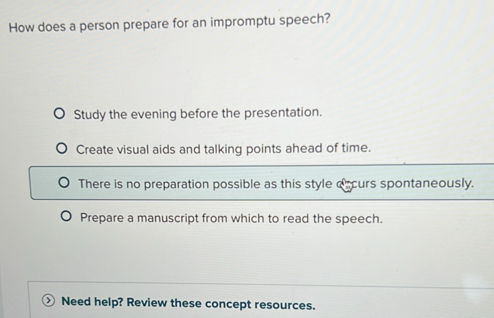 Solved: How does a person prepare for an impromptu speech? Study the ...