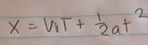 x=V_1T+ 1/2 at^2