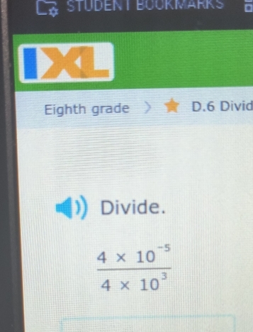 STUDENT BOOKMARKS
Eighth grade D.6 Divid
Divide.