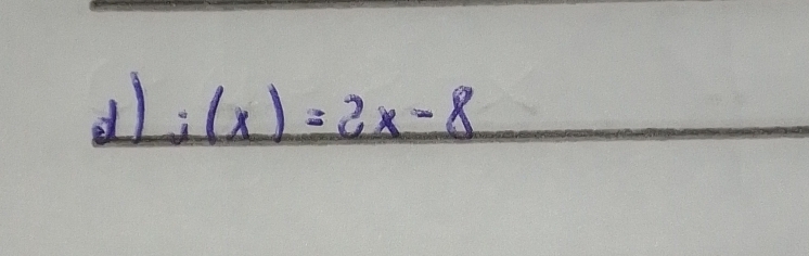 ;(x)=2x-8